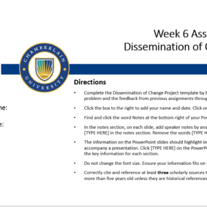 NR451 Week 6 Assignment: Dissemination of Change Project